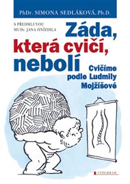 Záda, která cvičí, nebolí: Cvičíme podle Ludmily Mojžíšové - Simona Sedláková