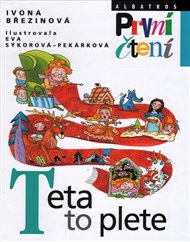 Teta to plete - Ivona Březinová, Eva Sýkorová-Pekárková