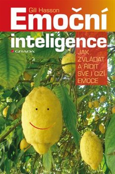 Levně Emoční inteligence. Jak zvládat a řídit své i cizí emoce - Gill Hasson