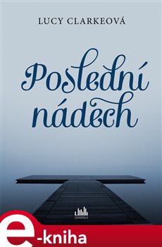 Levně Poslední nádech - Lucy Clarkeová e-kniha