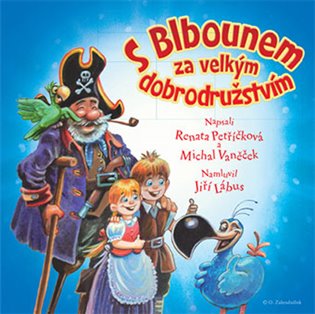 S Blbounem za velkým dobrodružstvím - Renata Petříčková, Michal Vaněček