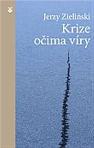 Krize očima víry - Jerzy Zieliński