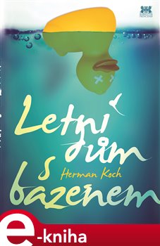 Letní dům s bazénem - Herman Koch e-kniha