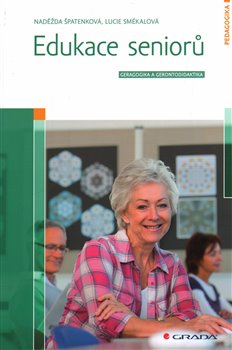 Edukace seniorů - Geragogika a gerontodidaktika koupíte na Kosmas.cz