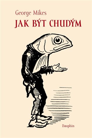 Jak být chudým - George Mikes
