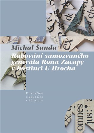 Rabování samozvaného generála Rona Zacapy v hostinci U Hrocha - Michal Šanda