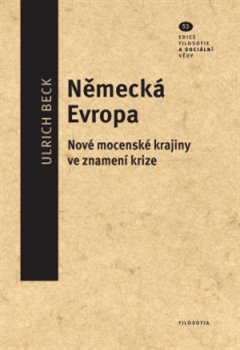Německá Evropa. Nové mocenské krajiny ve znamení krize