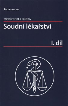 Levně Soudní lékařství I - kol., Miroslav Hirt