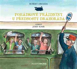 Levně Pohádkové prázdniny u přednosty Drahoráda, CD - Robert Drozda