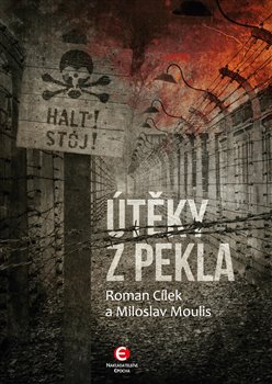 Levně Útěky z pekla - Miloslav Moulis, Roman Cílek