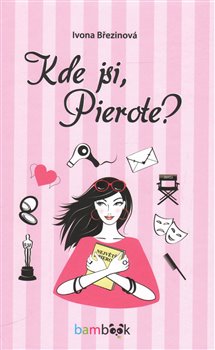 Levně Kde jsi, Pierote? - Ivona Březinová
