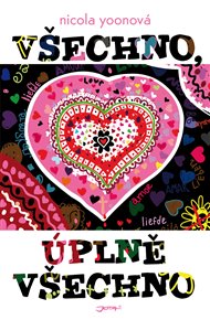 Všechno, úplně všechno - Nicola Yoon