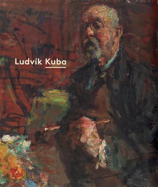 Ludvík Kuba - Poslední impresionista - 