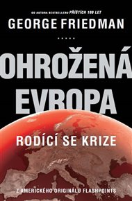 Ohrožená Evropa: Rodící se krize