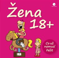 Žena 18+: Co už nemusí řešit - Michael Kernbach