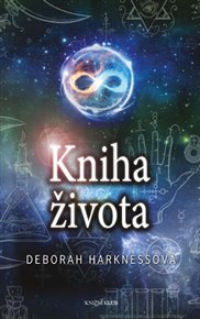Čas čarodějnic 3: Kniha života - Deborah Harknessová