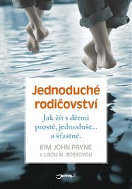 Jednoduché rodičovství - Kim John Payne, Lisa M. Ross