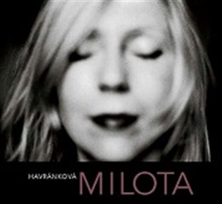 Milota Havránková - Milota Havránková