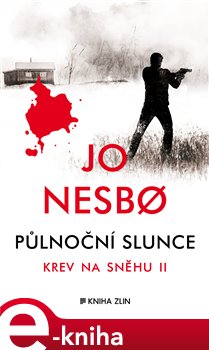 Levně Půlnoční slunce. Krev na sněhu II - Jo Nesbo e-kniha