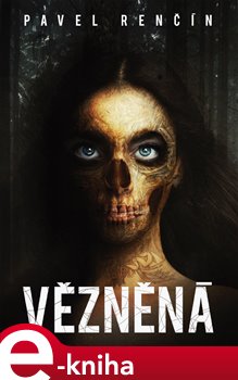 Levně Vězněná - Pavel Renčín e-kniha