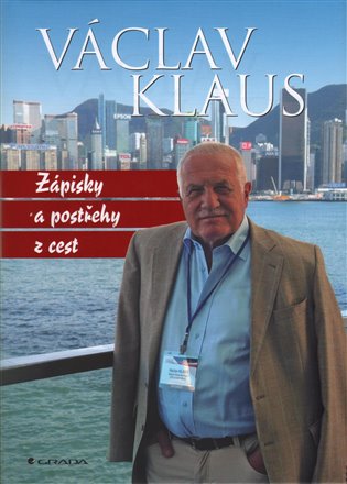Zápisky a postřehy z cest - Václav Klaus