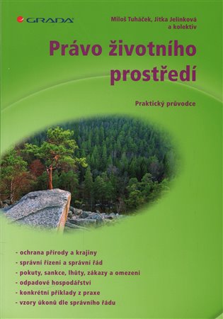 Právo životního prostředí - Miloš Tuháček, Jitka Jelínková, kol.