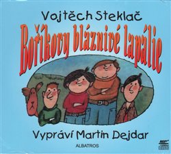 Levně Boříkovy bláznivé lapálie, CD - Vojtěch Steklač