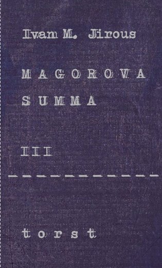 Magorova summa III. - Ivan Martin Jirous