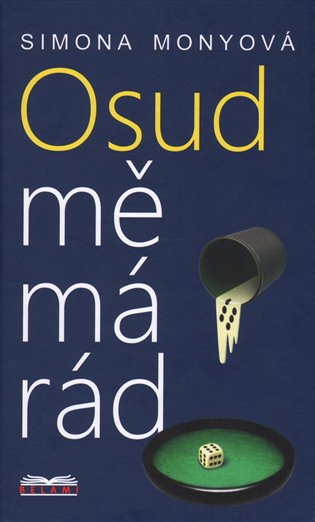 Osud mě má rád - Simona Monyová