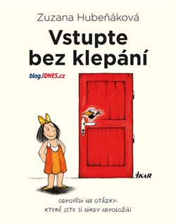 Levně Vstupte bez klepání. Odpovědi na otázky, které jste si nikdy nepoložili - Zuzana Hubeňáková