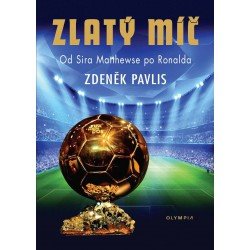 Levně Zlatý míč. Od Sira Matthewse po Ronalda - Zdeněk Pavlis