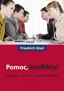 Pomoc, konflikty! - Koncepty - cvičení - praktické metody koupíte na Kosmas.cz
