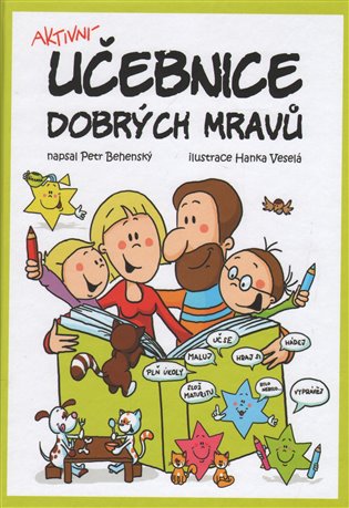 Aktivní učebnice dobrých mravů - Petr Behenský