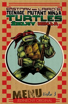 Želvy Ninja. Menu číslo 3 - Kevin Eastman, Peter Laird