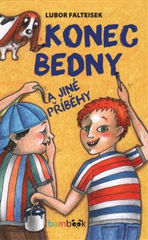 Levně Konec Bedny a jiné příběhy - Lubor Falteisek