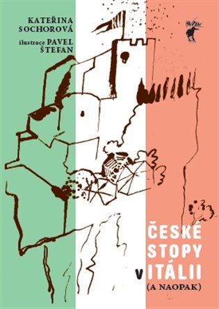 Itálie - České stopy v Itálii ( a naopak) - Kateřina Sochorová