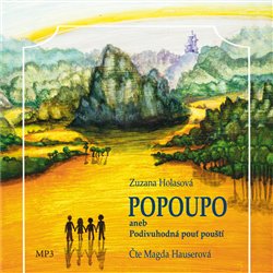Levně Popoupo aneb Podivuhodná pouť pouští, CD - Zuzana Holasová