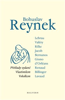 Levně Bohuslav Reynek - překlady vydané Vlastimilem Vokolkem - kol.