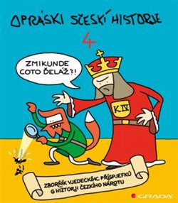 Opráski sčeskí historje 4. sborňík vjedeckíhc příspjefkú k historji českího nárotu koupíte na Kosmas.cz