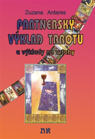 Partnerský výklad tarotu - Zuzana Antares
