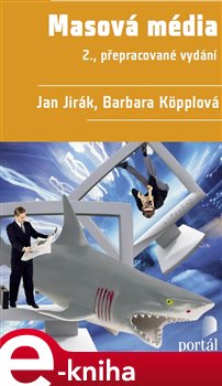 Levně Masová média. 2., přepracované vydání - Barbara Köpplová, Jan Jirák e-kniha