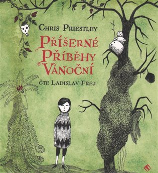 Příšerné příběhy vánoční - Chris Priestley