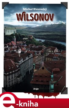 Wilsonov - Michal Hvorecký e-kniha