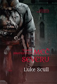 Meč severu: Temné bratrstvo II - Luke Scull