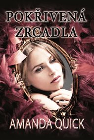 Pokřivená zrcadla - Amanda Quick