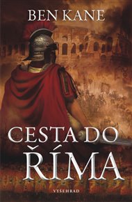 Cesta do Říma - Ben Kane