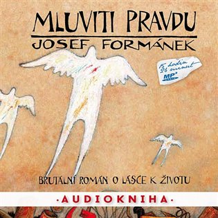 Mluviti pravdu - Josef Formánek