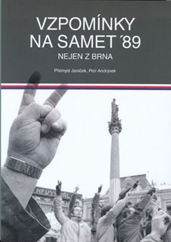 Vzpomínky na samet ´89 nejen z Brna koupíte na Kosmas.cz