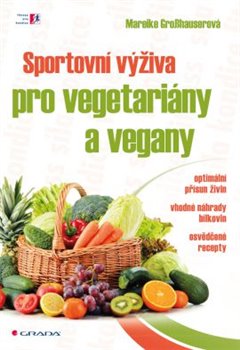 Levně Sportovní výživa pro vegetariány a vegany - Mareike Grosshauserová