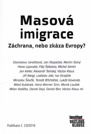 Masová imigrace: záchrana, nebo zkáza Evropy - kol.